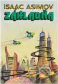 Kniha: Základňa (Isaac Asimov). , 1991 Kniha: Základňa (Isaac Asimov). , 1991