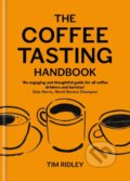 Kniha: The Coffee Tasting Handbook (Tim Ridley). Octopus Publishing Group, 2026 Kniha: The Coffee Tasting Handbook (Tim Ridley). Octopus Publishing Group, 2026
