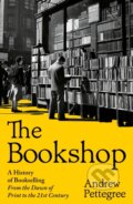 Kniha: The Bookshop (Andrew Pettegree). Profile Books, 2026 Kniha: The Bookshop (Andrew Pettegree). Profile Books, 2026