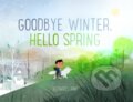 Kniha: Goodbye Winter Hello Spring (Kenard Pak). St Martin's Press, 2020 Kniha: Goodbye Winter Hello Spring (Kenard Pak). St Martin's Press, 2020