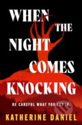 Kniha: When the Night Comes Knocking (Katherine Daniel). Transworld, 2026 Kniha: When the Night Comes Knocking (Katherine Daniel). Transworld, 2026