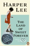 Kniha: The Land of Sweet Forever (Harper Lee). Cornerstone, 2026 Kniha: The Land of Sweet Forever (Harper Lee). Cornerstone, 2026