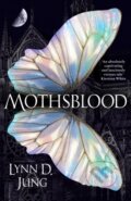 Kniha: Mothsblood (Lynn D. Jung). Random House, 2026 Kniha: Mothsblood (Lynn D. Jung). Random House, 2026