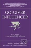 Kniha: Go-Giver Influencer (Bob Burg a John David Mann). Obooks, 2026 Kniha: Go-Giver Influencer (Bob Burg a John David Mann). Obooks, 2026