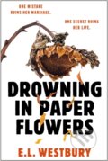 Kniha: Drowning in Paper Flowers, 2026 Kniha: Drowning in Paper Flowers, 2026