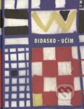 Kniha: Didasko - učím (Kant). Kant, 2003 Kniha: Didasko - učím (Kant). Kant, 2003