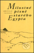 Kniha: Milostné písně starého Egypta (Břetislav Vachala). Set Out, 2003 Kniha: Milostné písně starého Egypta (Břetislav Vachala). Set Out, 2003