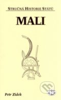 Kniha: Mali - stručná historie států (Petr Zídek). Libri, 2004 Kniha: Mali - stručná historie států (Petr Zídek). Libri, 2004