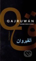 Kniha: Qajruwán (Charif Bahbouh). Dar Ibn Rushd, 2010 Kniha: Qajruwán (Charif Bahbouh). Dar Ibn Rushd, 2010