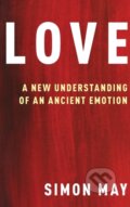 Kniha: Love (Simon May). Oxford University Press, 2019 Kniha: Love (Simon May). Oxford University Press, 2019