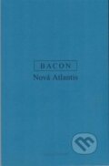 Kniha: Nová Atlantida (Francis Bacon). Filosofický ústav AV ČR, 2026 Kniha: Nová Atlantida (Francis Bacon). Filosofický ústav AV ČR, 2026