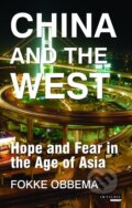 Kniha: China and the West (Fokke Obbema). Bloomsbury, 2015 Kniha: China and the West (Fokke Obbema). Bloomsbury, 2015