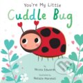 Kniha: You''re My Little Cuddle Bug (Nicola Edwards). Silver Dolphin Books, 2018 Kniha: You''re My Little Cuddle Bug (Nicola Edwards). Silver Dolphin Books, 2018