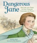 Kniha: Dangerous Jane (Suzanne Slade). Peachtree, 2020 Kniha: Dangerous Jane (Suzanne Slade). Peachtree, 2020