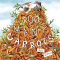 Kniha: Too Many Carrots (Katy Hudson). , 2018 Kniha: Too Many Carrots (Katy Hudson). , 2018