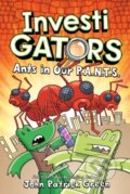 Kniha: InvestiGators: Ants in Our P.A.N.T.S., 2021 Kniha: InvestiGators: Ants in Our P.A.N.T.S., 2021