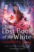 Kniha: The Lost Book of the White (Cassandra Clare a Wesley Chu). Margaret K. McElderry Books, 2021 Kniha: The Lost Book of the White (Cassandra Clare a Wesley Chu). Margaret K. McElderry Books, 2021