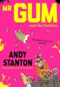 Kniha: Mr Gum and the Goblins (Andy Stanton). Farshore, 2019 Kniha: Mr Gum and the Goblins (Andy Stanton). Farshore, 2019