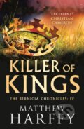 Kniha: Killer of Kings (Matthew Harffy). Aria, 2019 Kniha: Killer of Kings (Matthew Harffy). Aria, 2019