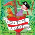 Kniha: How to Be a Pirate (Isaac Fitzgerald). Bloomsbury, 2020 Kniha: How to Be a Pirate (Isaac Fitzgerald). Bloomsbury, 2020