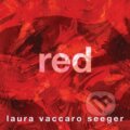 Kniha: Red (Laura Vaccaro Seeger). Holiday house, 2021 Kniha: Red (Laura Vaccaro Seeger). Holiday house, 2021
