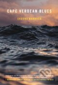 Kniha: Cape Verdean Blues (Shauna Barbosa). University of Pittsburgh Press, 2018 Kniha: Cape Verdean Blues (Shauna Barbosa). University of Pittsburgh Press, 2018