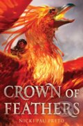Kniha: Crown of Feathers (Nicki Pau Preto). Margaret K. McElderry Books, 2019 Kniha: Crown of Feathers (Nicki Pau Preto). Margaret K. McElderry Books, 2019