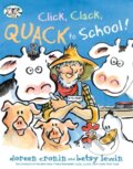 Kniha: A Click, Clack, Quack to School! (Doreen Cronin). , 2018 Kniha: A Click, Clack, Quack to School! (Doreen Cronin). , 2018