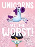Kniha: Unicorns Are the Worst! (Alex Willan). Simon & Schuster Books for Young Readers, 2020 Kniha: Unicorns Are the Worst! (Alex Willan). Simon & Schuster Books for Young Readers, 2020
