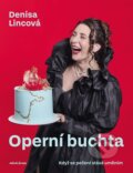 Kniha: Operní buchta (Denisa Lincová). Mladá fronta, 2026 Kniha: Operní buchta (Denisa Lincová). Mladá fronta, 2026
