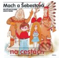 Kniha: Mach a Šebestová na cestách (Miloš Macourek). Albatros CZ, 2026 Kniha: Mach a Šebestová na cestách (Miloš Macourek). Albatros CZ, 2026