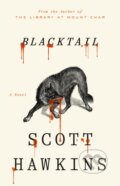 Kniha: Blacktail (Scott Hawkins). Pan Macmillan, 2026 Kniha: Blacktail (Scott Hawkins). Pan Macmillan, 2026