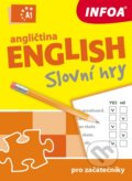 Kniha: Angličtina / English Slovní hry (Gabrielle Smith-Dluhá). INFOA, 2013 Kniha: Angličtina / English Slovní hry (Gabrielle Smith-Dluhá). INFOA, 2013