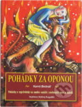 Kniha: Pohádky za oponou (Kamil Bednář a Andrej Augustín). XYZ, 2007 Kniha: Pohádky za oponou (Kamil Bednář a Andrej Augustín). XYZ, 2007
