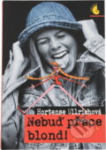 Kniha: Nebuď přece blond! (Hortense Ullrich). , 2004 Kniha: Nebuď přece blond! (Hortense Ullrich). , 2004