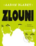 Kniha: Zlouni: Epizoda 2 (Aaron Blabey). CPRESS, 2018 Kniha: Zlouni: Epizoda 2 (Aaron Blabey). CPRESS, 2018