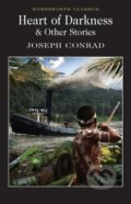 Kniha: Heart of Darkness and Other Stories (Joseph Conrad). Wordsworth, 1995 Kniha: Heart of Darkness and Other Stories (Joseph Conrad). Wordsworth, 1995