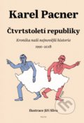 Kniha: Čtvrtstoletí republiky (Karel Pacner). Plus, 2018 Kniha: Čtvrtstoletí republiky (Karel Pacner). Plus, 2018