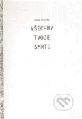 Kniha: Všechny tvoje smrti (Irena Šťastná). Literární salon, 2010 Kniha: Všechny tvoje smrti (Irena Šťastná). Literární salon, 2010