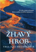 Kniha: Žhavý hrob (Yrsa Sigur?ardóttir). Metafora, 2010 Kniha: Žhavý hrob (Yrsa Sigur?ardóttir). Metafora, 2010