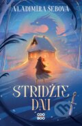 Kniha: Stridžie dni (Vladimíra Šebová). CooBoo SK, 2026 Kniha: Stridžie dni (Vladimíra Šebová). CooBoo SK, 2026