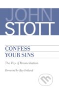 Kniha: Confess Your Sins (John Stott). , 2017 Kniha: Confess Your Sins (John Stott). , 2017