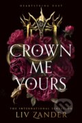 Kniha: Crown Me Yours (Liv Zander). HarperCollins Publishers, 2026 Kniha: Crown Me Yours (Liv Zander). HarperCollins Publishers, 2026