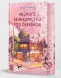 Kniha: Miznúce kníhkupectvo pod čerešňou (Takuya Asakura). Fortuna Libri, 2026 Kniha: Miznúce kníhkupectvo pod čerešňou (Takuya Asakura). Fortuna Libri, 2026