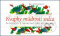 Kniha: Kvapky múdrosti srdca I. (Sri Chinmoy). Madal Bal, 2010 Kniha: Kvapky múdrosti srdca I. (Sri Chinmoy). Madal Bal, 2010