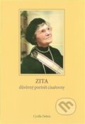 Kniha: Zita - důvěrný portrét císařovny (Cyrille Debris). Kartuzianské nakladatelství, 2013 Kniha: Zita - důvěrný portrét císařovny (Cyrille Debris). Kartuzianské nakladatelství, 2013