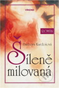 Kniha: Šíleně milovaná (Barbora Kardošová). , 2002 Kniha: Šíleně milovaná (Barbora Kardošová). , 2002