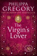 Kniha: The Virgin's Lover (Philippa Gregory). HarperCollins, 2005 Kniha: The Virgin's Lover (Philippa Gregory). HarperCollins, 2005