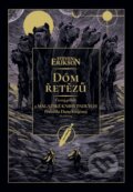 Kniha: Dóm řetězů (Steven Erikson). Planeta9, 2026 Kniha: Dóm řetězů (Steven Erikson). Planeta9, 2026