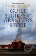Kniha: Guilt Strikes at Granger''s Store, 2023 Kniha: Guilt Strikes at Granger''s Store, 2023